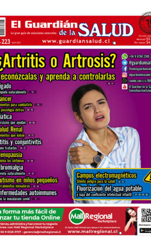 Edición 223 | ¿Artritis o Artrosis? Reconózcalas y aprenda a controlarlas | El Guardián de la Salud (IMPRESO)